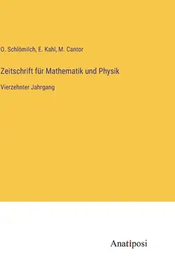 Zeitschrift fr Mathematik und Physik : Quatorzième année - Zeitschrift fr Mathematik und Physik: Vierzehnter Jahrgang