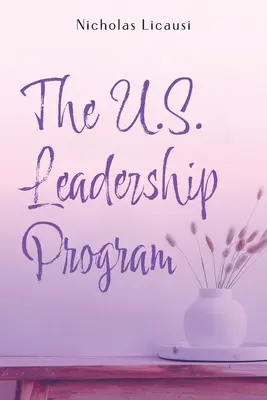 Le programme de leadership américain - The U.S. Leadership program
