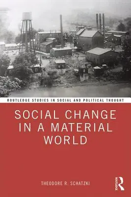 Le changement social dans un monde matériel - Social Change in a Material World