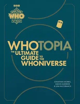 Whotopia : Le guide ultime de l'univers Whon - Whotopia: The Ultimate Guide to the Whoniverse