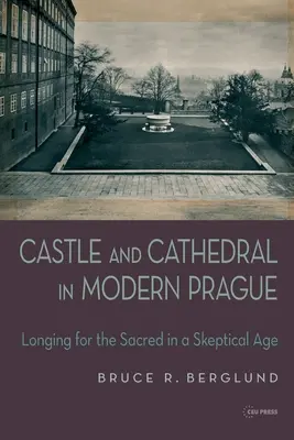 Château et cathédrale : La nostalgie du sacré à une époque sceptique - Castle and Cathedral: Longing for the Sacred in a Skeptical Age
