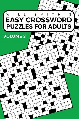 Mots croisés faciles pour adultes - Volume 3 : ( The Lite & Unique Jumbo Crossword Puzzle Series ) - Easy Crossword Puzzles For Adults - Volume 3: ( The Lite & Unique Jumbo Crossword Puzzle Series )