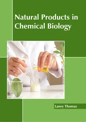 Les produits naturels en biologie chimique - Natural Products in Chemical Biology