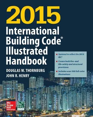 Manuel illustré du code international du bâtiment 2015 - 2015 International Building Code Illustrated Handbook