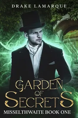 Le jardin des secrets : Misselthwaite livre 1 - Garden of Secrets: Misselthwaite book one