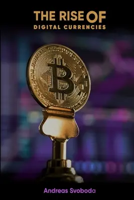 L'essor des monnaies numériques - The Rise Of Digital Currencies