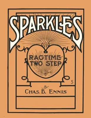 Sparkles - A Ragtime Two Step - Sheet Music for Piano