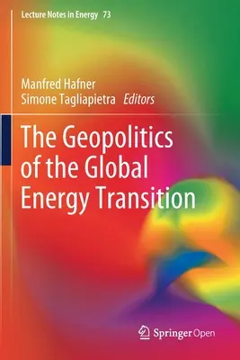 La géopolitique de la transition énergétique mondiale - The Geopolitics of the Global Energy Transition