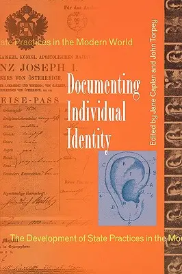 Documenter l'identité individuelle : Le développement des pratiques étatiques dans le monde moderne - Documenting Individual Identity: The Development of State Practices in the Modern World