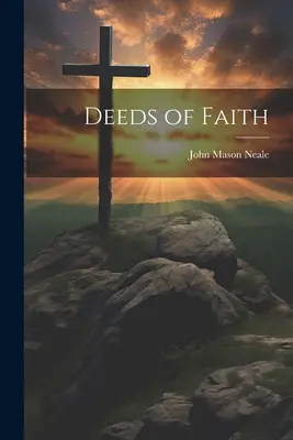 Les actes de foi - Deeds of Faith