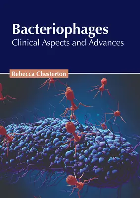 Bactériophages : Aspects cliniques et progrès - Bacteriophages: Clinical Aspects and Advances