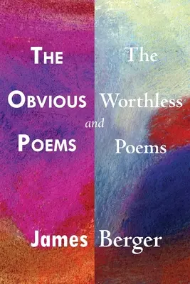 Les poèmes évidents et les poèmes sans valeur - The Obvious Poems and The Worthless Poems