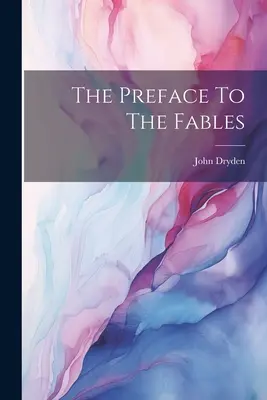 Préface aux Fables - The Preface To The Fables