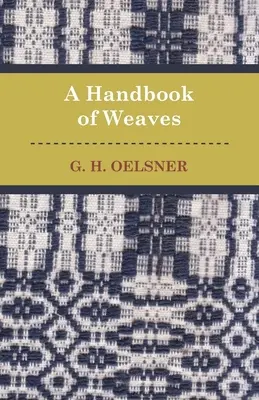 Un manuel de tissage - A Handbook Of Weaves