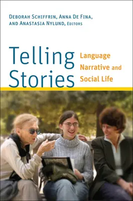 Raconter des histoires : Langage, narration et vie sociale - Telling Stories: Language, Narrative, and Social Life