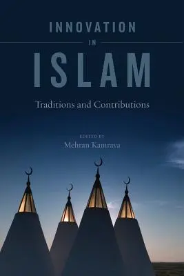 L'innovation dans l'Islam : Traditions et contributions - Innovation in Islam: Traditions and Contributions