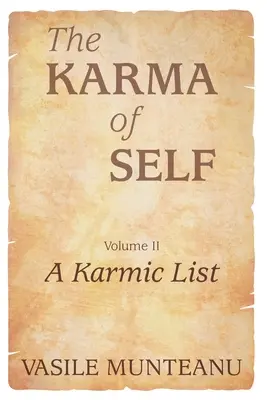 Le Karma du Moi, Volume II : Une liste karmique - The Karma of Self, Volume II: A Karmic List