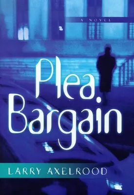 Plaidoyer en faveur d'une négociation - Plea Bargain