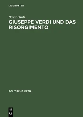 Giuseppe Verdi et le Risorgimento - Giuseppe Verdi und das Risorgimento
