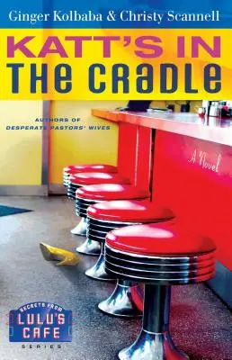 Katt's in the Cradle : Un roman sur les secrets du café Lulu - Katt's in the Cradle: A Secrets from Lulu's Cafe Novel