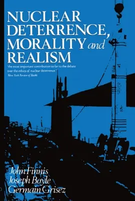 Dissuasion nucléaire, moralité et réalisme - Nuclear Deterrence, Morality and Realism