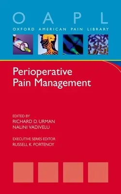 Gestion de la douleur périopératoire - Perioperative Pain Management