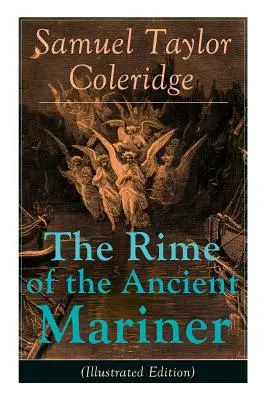 Les Rimes du vieux marin (édition illustrée) : Le plus célèbre poème du critique littéraire, poète et philosophe anglais, auteur de Kubla Khan. - The Rime of the Ancient Mariner (Illustrated Edition): The Most Famous Poem of the English literary critic, poet and philosopher, author of Kubla Khan