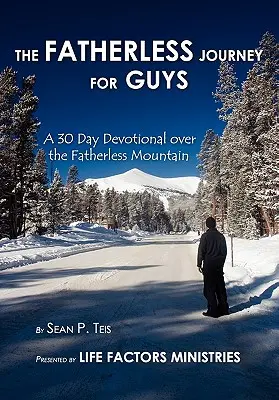 Le voyage sans père pour les hommes - The Fatherless Journey For Guys
