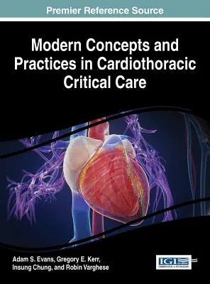 Concepts et pratiques modernes en soins intensifs cardiothoraciques - Modern Concepts and Practices in Cardiothoracic Critical Care