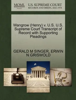 Wangrow (Henry) V. U.S. U.S. Supreme Court Transcript of Record with Supporting Pleadings