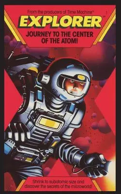 Explorateur, voyage au centre de l'atome ! - Explorer, Journey To The Center of the Atom!