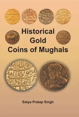 Pièces d'or historiques des Moghols - Historical Gold Coins of Mughals