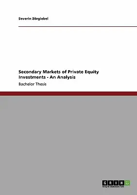 Les marchés secondaires des investissements en private equity : Une analyse - Secondary Markets of Private Equity Investments: An Analysis