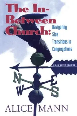 L'église intermédiaire : Naviguer dans les transitions de taille des congrégations - The In-Between Church: Navigating Size Transitions in Congregations