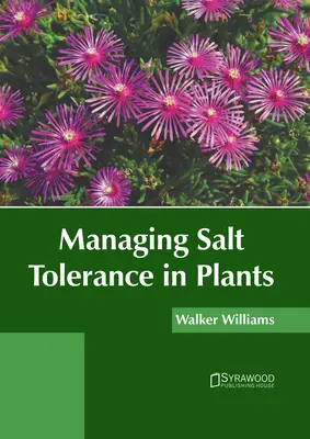 Gestion de la tolérance au sel chez les plantes - Managing Salt Tolerance in Plants