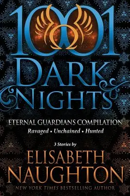 L'offre groupée des Gardiens éternels : 3 histoires par Elisabeth Naughton - Eternal Guardians Bundle: 3 Stories by Elisabeth Naughton