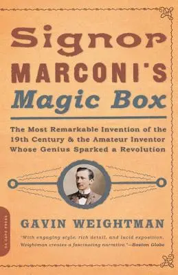 La boîte magique du signor Marconi : L'invention la plus remarquable du XIXe siècle - Signor Marconi's Magic Box: The Most Remarkable Invention of the 19th Century