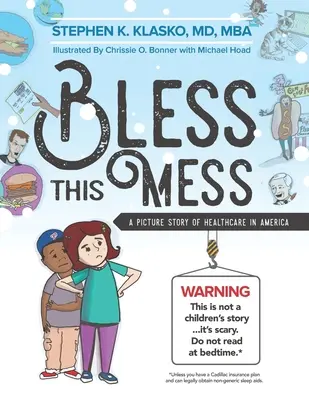 Bless This Mess : Une histoire en images sur les soins de santé en Amérique - Bless This Mess: A Picture Story of Healthcare in America