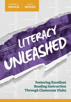 Literacy Unleashed : Favoriser l'excellence de l'enseignement de la lecture par des visites en classe - Literacy Unleashed: Fostering Excellent Reading Instruction Through Classroom Visits