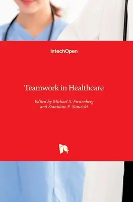 Le travail d'équipe dans les soins de santé - Teamwork in Healthcare