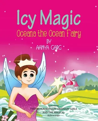 Icy Magic Oceana, la fée des océans - Icy Magic Oceana the Ocean Fairy