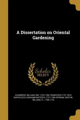 Dissertation sur le jardinage oriental - A Dissertation on Oriental Gardening