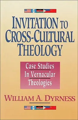 Invitation à la théologie interculturelle : Études de cas de théologies vernaculaires - Invitation to Cross-Cultural Theology: Case Studies in Vernacular Theologies