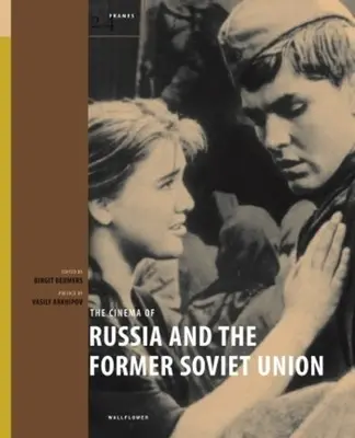 Le cinéma de Russie et de l'ex-Union soviétique - The Cinema of Russia and the Former Soviet Union