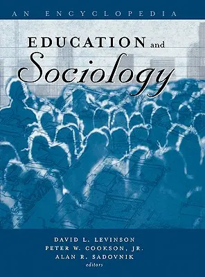 Éducation et sociologie : Une encyclopédie - Education and Sociology: An Encyclopedia