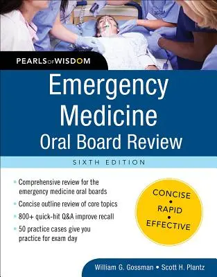 Examen oral du conseil d'administration de la médecine d'urgence : Perles de sagesse, sixième édition - Emergency Medicine Oral Board Review: Pearls of Wisdom, Sixth Edition