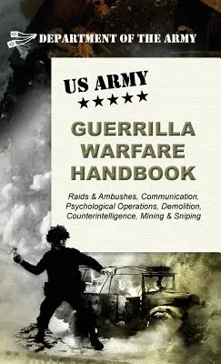 Manuel de guérilla de l'armée américaine - U.S. Army Guerrilla Warfare Handbook