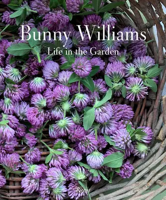 Bunny Williams : La vie dans le jardin - Bunny Williams: Life in the Garden