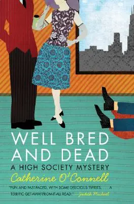 Bien élevé et mort : un mystère de la haute société - Well Bred and Dead: A High Society Mystery