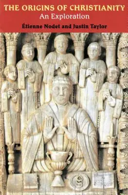 Les origines du christianisme : Une exploration - The Origins of Christianity: An Exploration